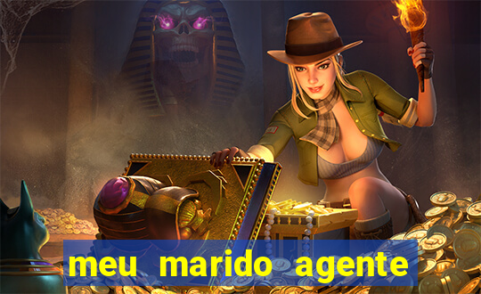 meu marido agente secreto completo